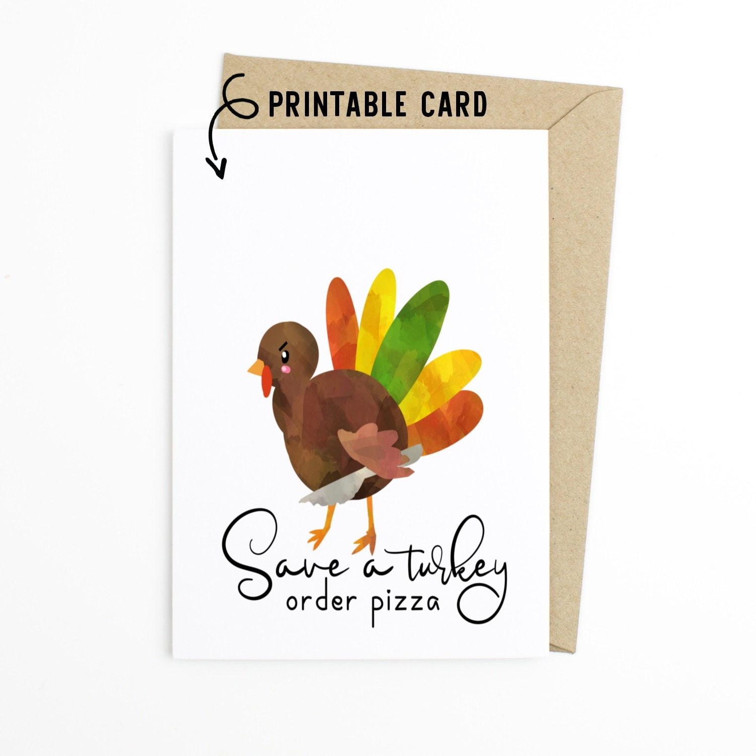 Funny Thanksgiving Card Save A Turkey Order Pizza Printable in Order Thanksgiving Cards