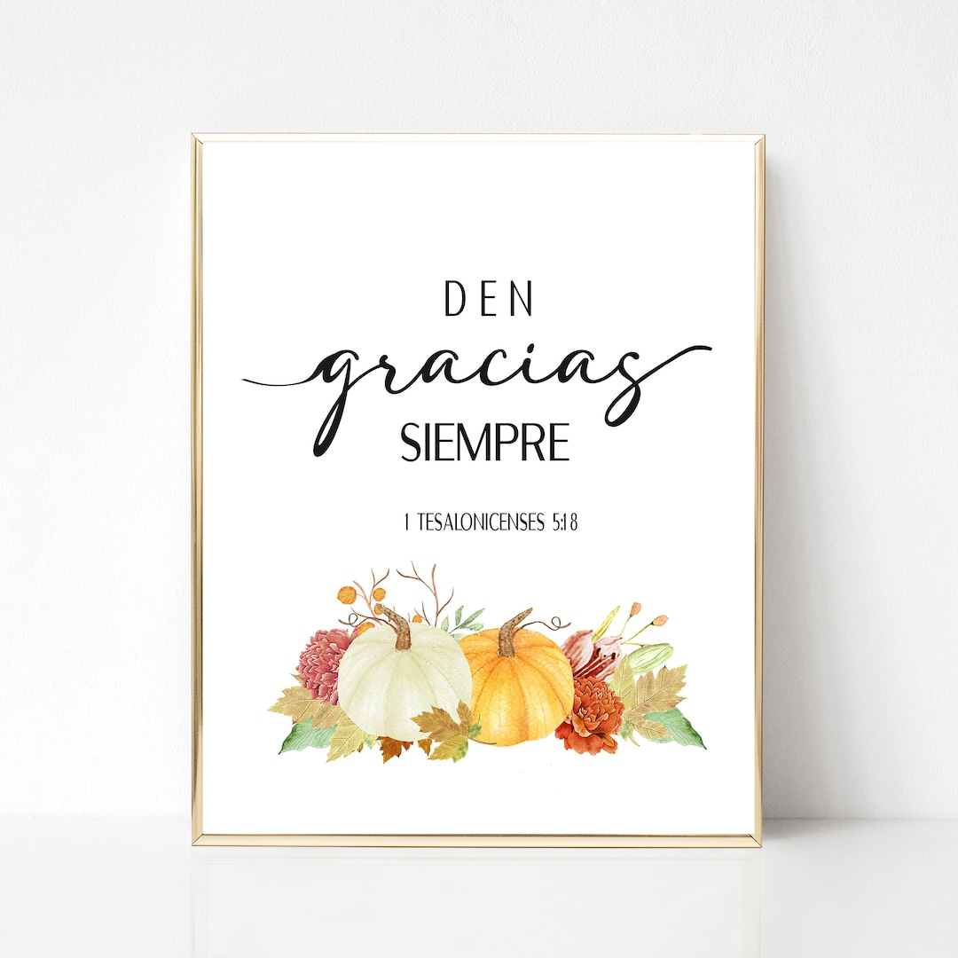 Spanish 1 Thessalonians 5:18, Den Gracias Siempre, Spanish intended for Thanksgiving Cards In Spanish