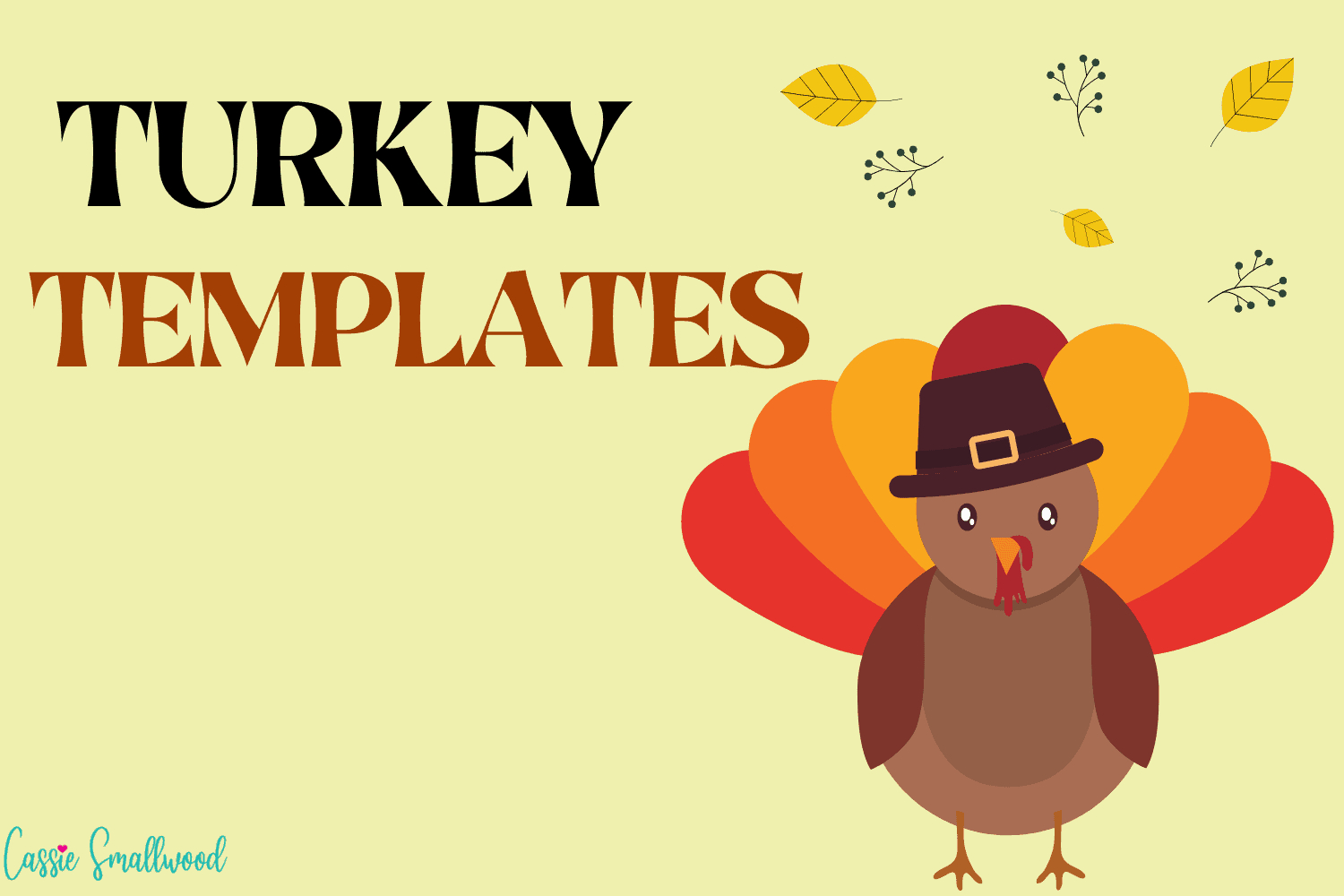 31 Cutest Turkey Templates - Cassie Smallwood for Large Printable Turkey Template Free