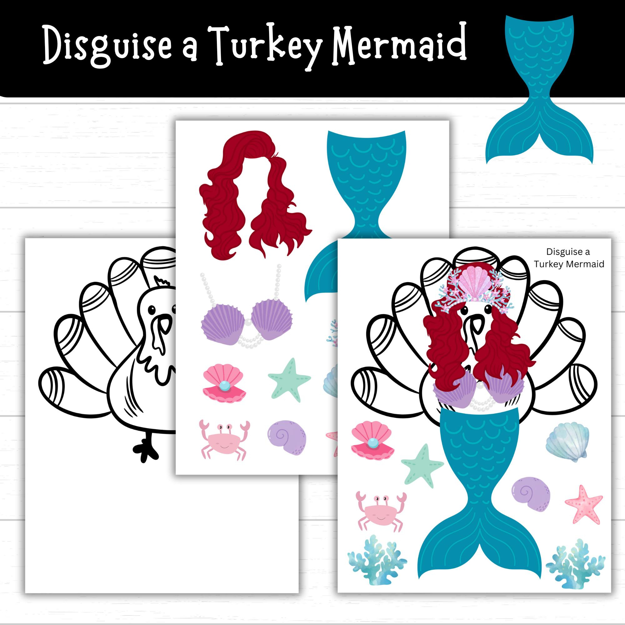 Disguise A Turkey Mermaid, Mermaid Turkey, Turkey Disguise Project with regard to Disguise a Turkey Mermaid Printable