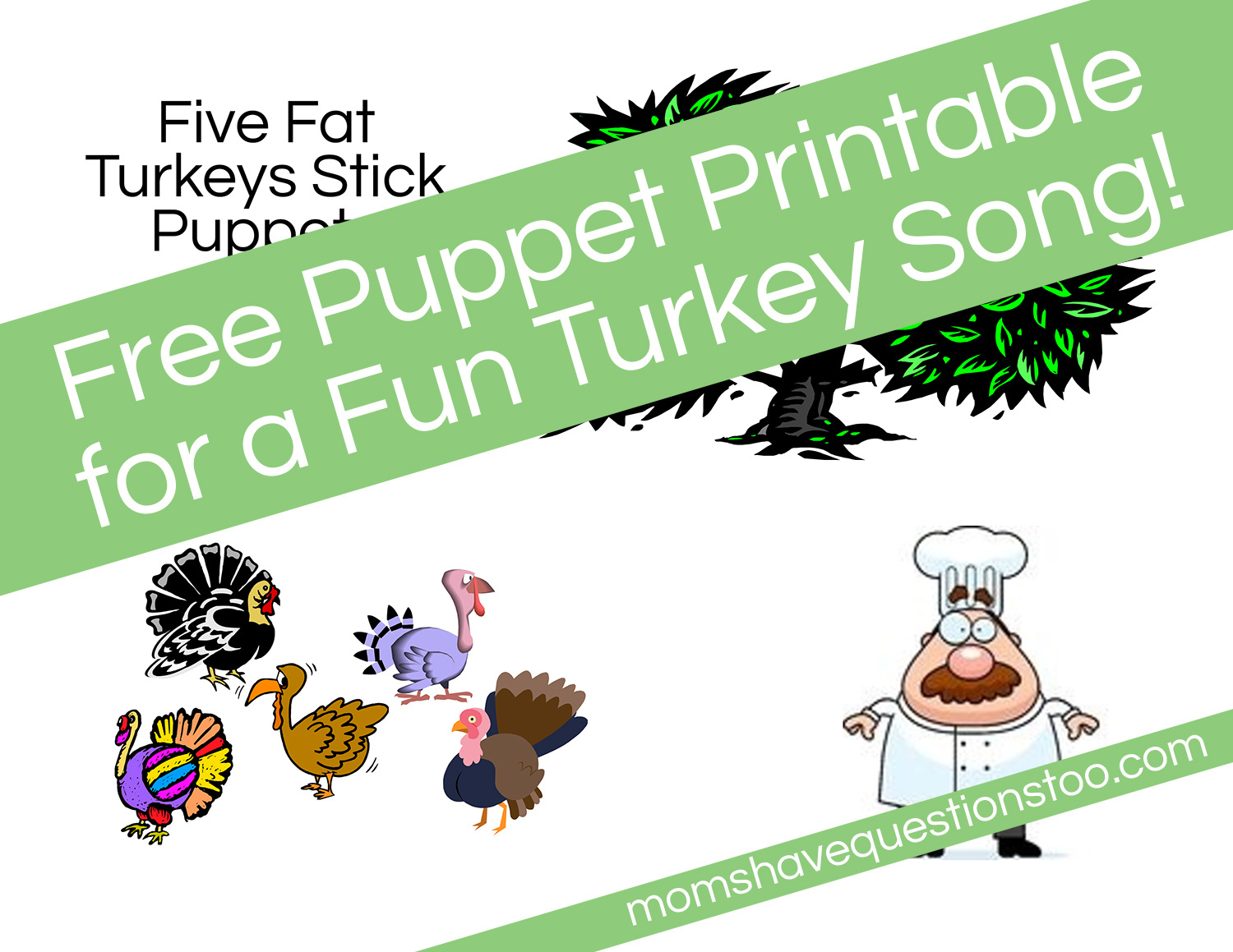 Five Fat Turkeys Song And Stick Puppets - Moms Have Questions Too with 5 Little Turkeys Printable