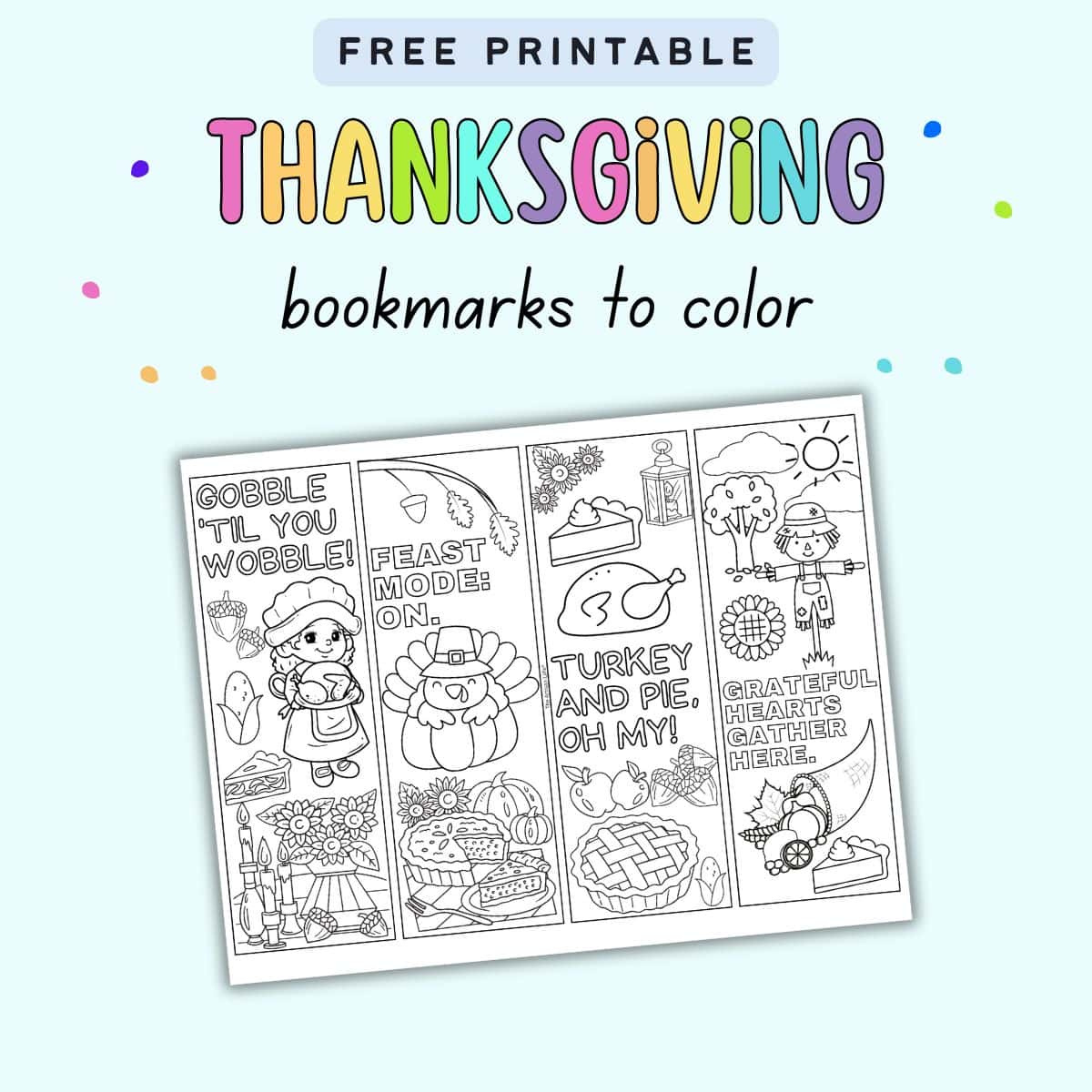 Free Printable Thanksgiving Bookmarks To Color - The Artisan Life inside Free Printable Turkey Bookmarks