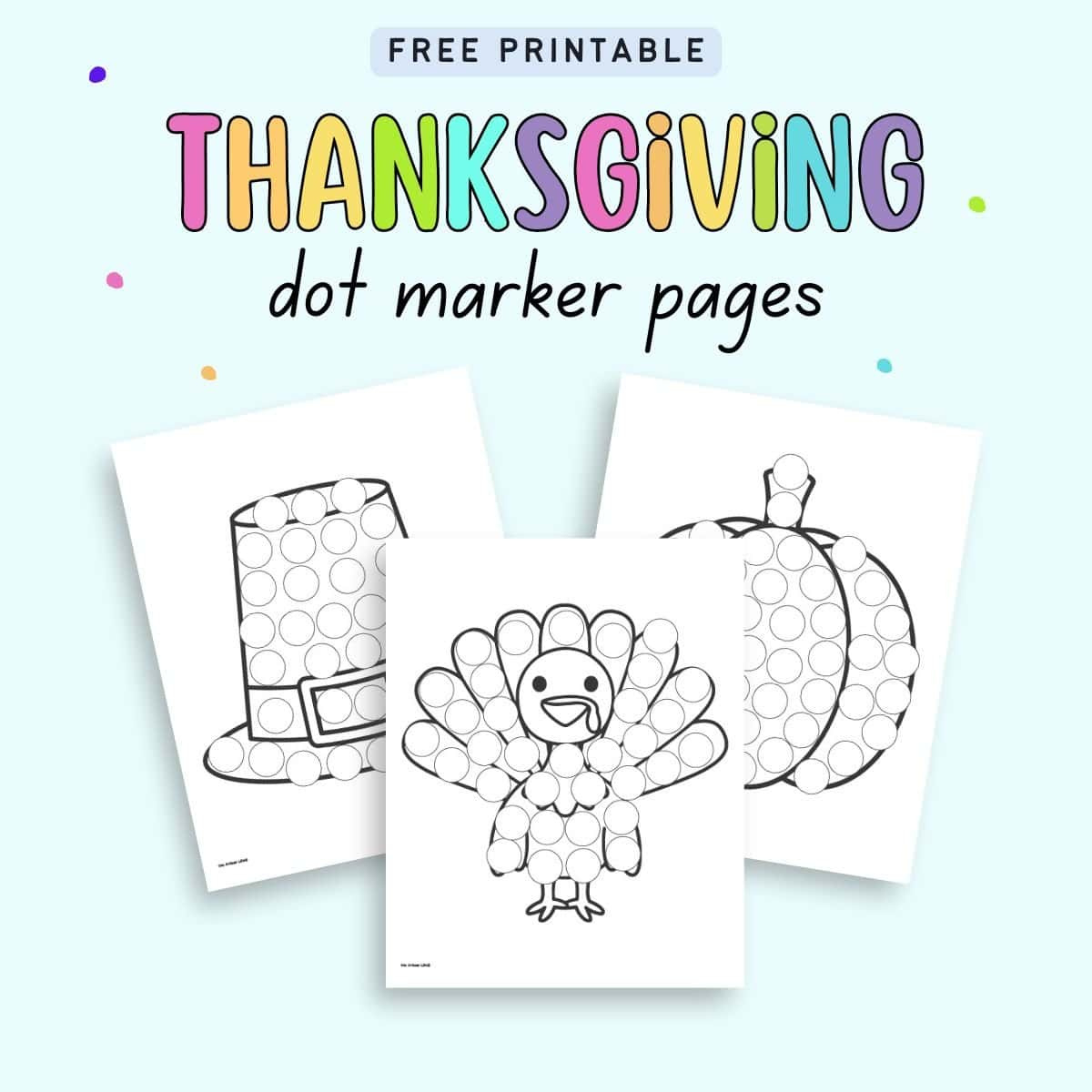 Free Printable Thanksgiving Dot Marker Coloring Pages - The with regard to Turkey Do a Dot Printable