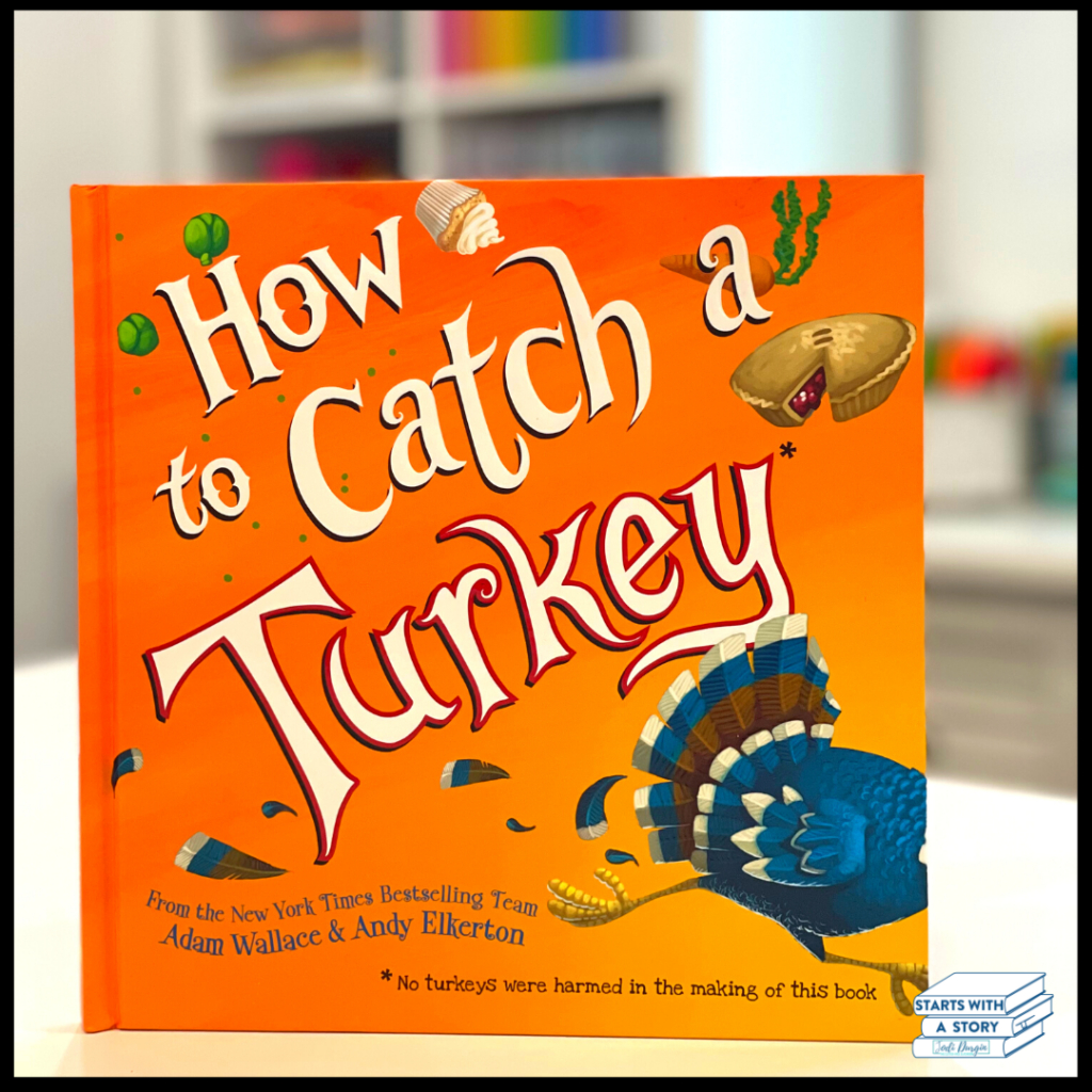 How To Catch A Turkey Activities And Lesson Plans For 2025 intended for How To Catch A Turkey Printable