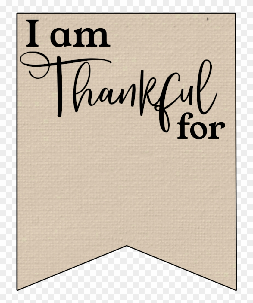 I Am Thankful For Printable Banner, Hd Png Download - 750X1000 regarding I am Thankful For Printable Banner