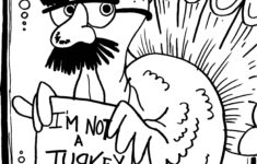 Not A Turkey Fall Thanksgiving Coloring Sheet pertaining to Turkey Coloring Printables	Informational